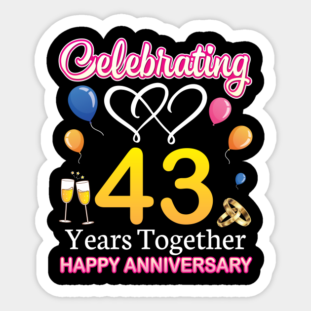 Celebrating 43 Years Together Happy Wedding Anniversary Day 43 Years